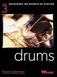 Abbildung von: Unlocking The Secrets Of Playing Drums - Level 3 - VVinner Music