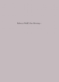 Enlarge image Cover: One Morning- - Wave Books