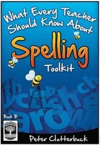 Enlarge image Cover: What Every Teacher Should Know About Spelling Toolkit - Book B - User Friendly Resources Limited