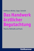 Cover: Das Handwerk &auml;rztlicher Begutachtung - Kohlhammer