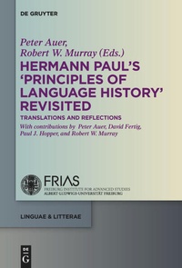 Enlarge image Cover: Hermann Paul's 'Principles of Language History' Revisited - De Gruyter