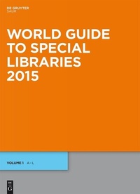 Abbildung von: World Guide to Special Libraries 2015 - De Gruyter Saur
