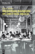 Cover: Regionalbanken im Dritten Reich - De Gruyter Oldenbourg