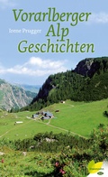 Cover: Vorarlberger Alpgeschichten - L&ouml;wenzahn Verlag in der Studienverlag Ges.m.b.H.