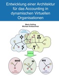 Cover: Entwicklung einer Architektur f&uuml;r das Accounting in dynamischen Virtuellen Organisationen - BoD - Books on Demand