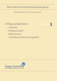 Abbildung von: Geschäftsentwicklungslehrgang / Geschäftsentwicklungslehrgang: Modul 3 - Erfolg vorbereiten - epubli
