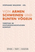 Cover: Von armen Schweinen und bunten V&ouml;geln - Brill Deutschland