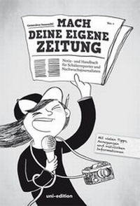 Enlarge image Cover: Mach deine eigene Zeitung - Uni-Edition