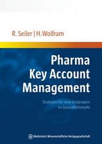 Abbildung von: Pharma Key Account Management - MWV Medizinisch Wissenschaftliche Verlagsgesellschaft