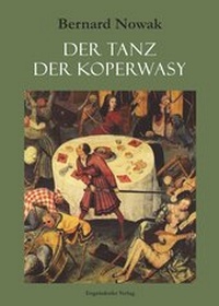 Enlarge image Cover: Der Tanz der Koperwasy - Engelsdorfer Verlag
