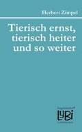 Cover: Tierisch ernst, tierisch heiter und so weiter - Engelsdorfer Verlag