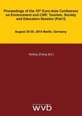 Cover: Proceedings of the 10th Euro-Asia Conference on Environment and CSR: Tourism, Society and Education Session (Part I) - wvb Wissenschaftlicher Verlag Berlin