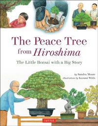 Enlarge image Cover: The Peace Tree from Hiroshima - Tuttle Publishing