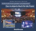 Cover: Das m.objects-Buch f&uuml;r die Praxis - fotoforum-Verlag