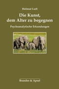 Cover: Die Kunst, dem Alter zu begegnen - Brandes & Apsel