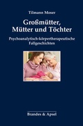Cover: Gro&szlig;m&uuml;tter, M&uuml;tter und T&ouml;chter - Brandes & Apsel
