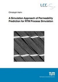 Enlarge image Cover: A Simulation Approach of Permeability Prediction for RTM Process Simulation - Dr. Hut