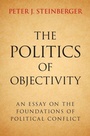 Cover: The Politics of Objectivity - Cambridge University Press
