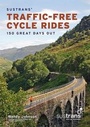 Cover: Sustrans' Traffic-Free Cycle Rides - Sustrans