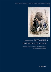 Abbildung von: Fotografie und museales Wissen - De Gruyter Akademie Forschung