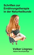 Cover: Schriften zur Ern&auml;hrungstherapie in der Naturheilkunde - BookRix