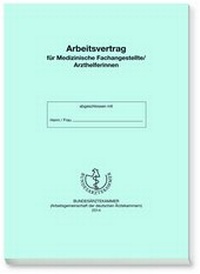 Abbildung von: Arbeitsvertrag für Arzthelferinnen/ Medizinische Fachangestellte - Deutscher Ärzteverlag