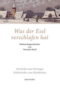 Cover: Was der Esel verschlafen hat - Fischer, Karin
