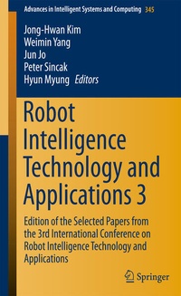 Enlarge image Cover: Robot Intelligence Technology and Applications 3 - Springer