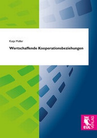 Abbildung von: Wertschaffende Kooperationsbeziehungen - Josef Eul Verlag