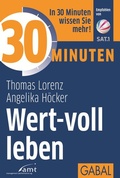 Cover: 30 Minuten Wert-voll leben - GABAL