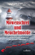 Cover: M&ouml;wenschrei und Meuchelmorde - Wangerooge, Spiekeroog, Langeoog, Baltrum, Norderney, Juist, Borkum, Helgoland - Wellh&ouml;fer Verlag