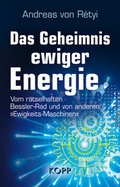 Cover: Das Geheimnis ewiger Energie - Kopp Verlag