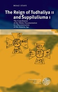 Cover: The Reign of Tudhaliya II and Suppiluliuma I - Universit&auml;tsverlag Winter