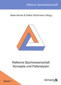 Cover: Reflexive Sportwissenschaft - Konzepte und Fallanalysen - Lehmanns Media