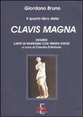 Cover: Il quarto libro della Clavis Magna, ovvero l'arte di inventare con trenta statue - Arcobaleno;Di Renzo Editore
