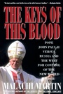 Cover: Keys of This Blood: Pope John Paul II Versus Russia and the West for Control of the New World Order - Simon & Schuster