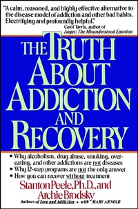 Enlarge image Cover: The Truth about Addiction and Recovery - Simon & Schuster Ltd