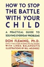 Cover: How to Stop the Battle with Your Child - Touchstone