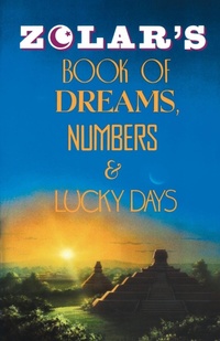 Abbildung von: Zolar's Book of Dreams, Numbers, and Lucky Days - Atria Books