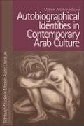 Cover: Autobiographical Identities in Contemporary Arab Culture - Edinburgh University Press