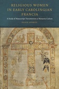 Cover: Religious Women in Early Carolingian Francia - Fordham University Press