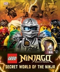 Cover: LEGO (R) Ninjago Secret World of the Ninja - DK Children
