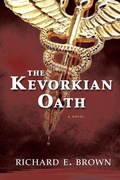Cover: The Kevorkian Oath - Richard E. Brown, MD