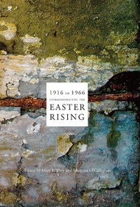Enlarge image Cover: 1916 in 1966: Commemorating the Easter Rising - Royal Irish Academy