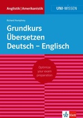 Cover: Uni-Wissen Grundkurs &Uuml;bersetzen Deutsch - Englisch - Klett