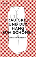 Cover: Frau Grete und der Hang zum Sch&ouml;nen - Czernin