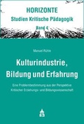 Cover: Kulturindustrie, Bildung und Erfahrung - Schneider Hohengehren