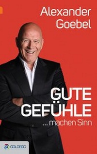 Abbildung von: Gute Gefühle ... - Goldegg Verlag GmbH