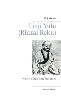 Enlarge image Cover: Linji Yulu (Rinzai Roku) - Angkor Verlag