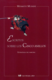 Abbildung von: Escrito sobre los cinco anillos : estrategia del samurái - Luis Cárcamo, Editor